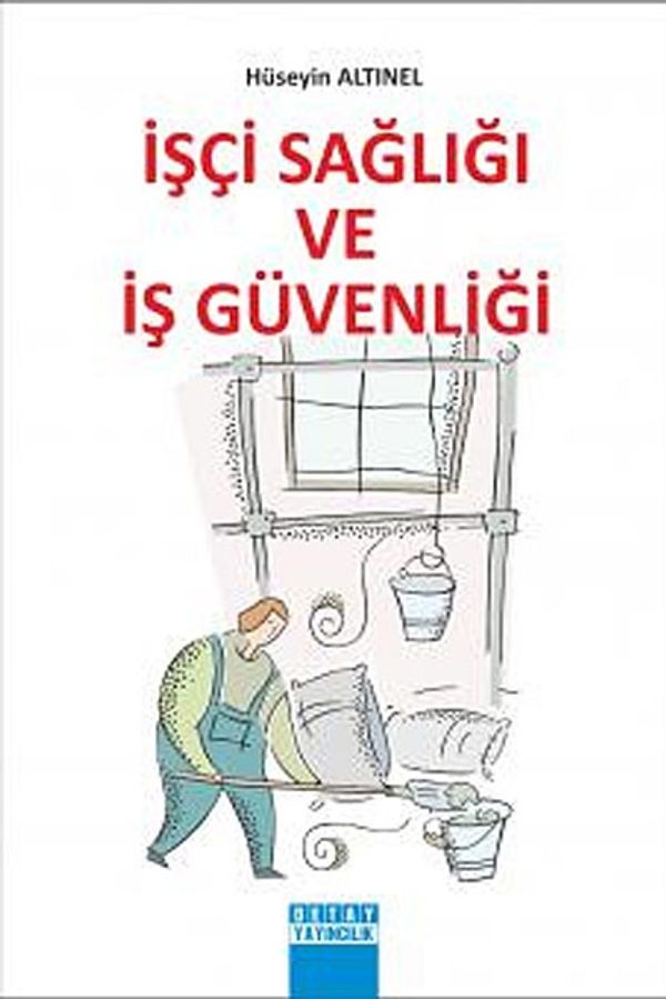 İşçi Sağlığı ve İş Güvenliği | Detay Yayıncılık