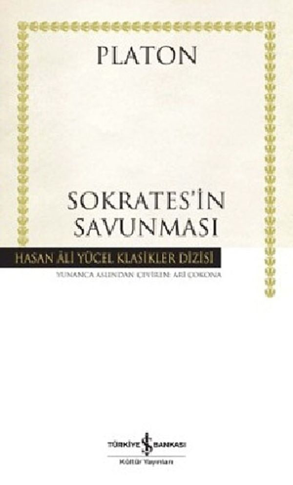 Sokrates'in Savunması - Hasan Ali Yücel Klasikleri | İş Bankası Kültür Yayınları
