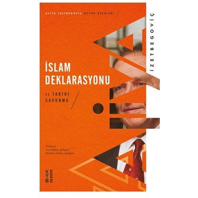 İslam Deklarasyonu ve Tarihi Savunma | Ketebe Yayınları