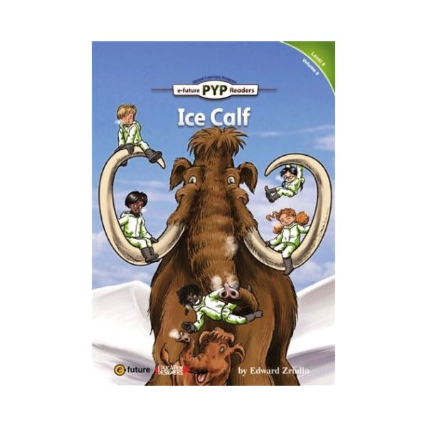 Ice Calf (PYP Readers 4) | e-future (Ciltsiz)