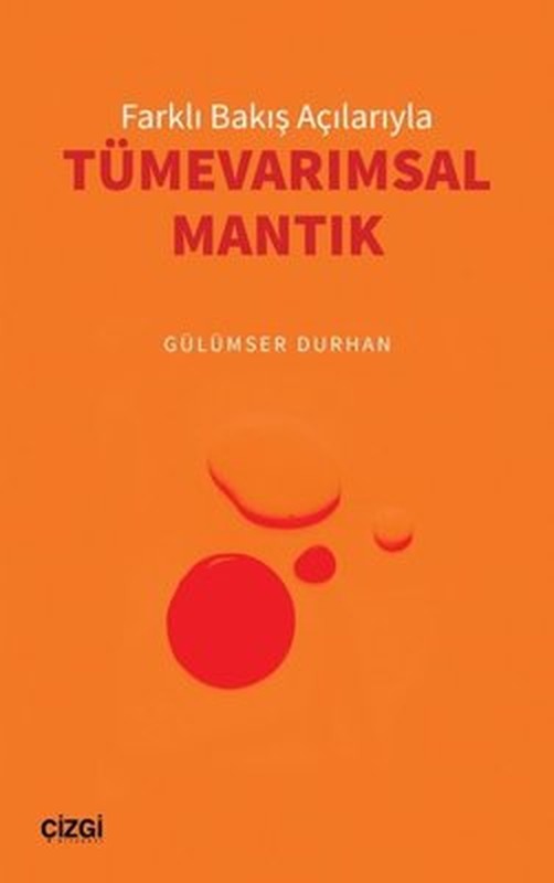 Farklı Bakış Açılarıyla Tümevarımsal Mantık | Çizgi Kitapevi