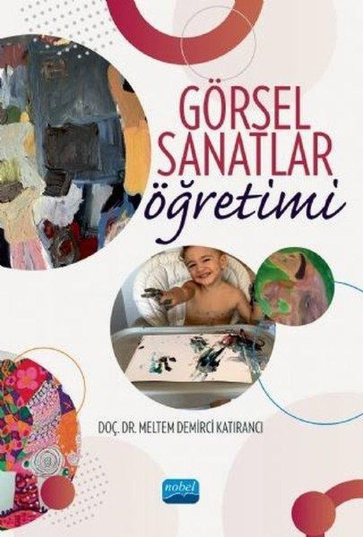 Görsel Sanatlar Öğretimi | Nobel Akademik Yayıncılık (İnce Kapak)