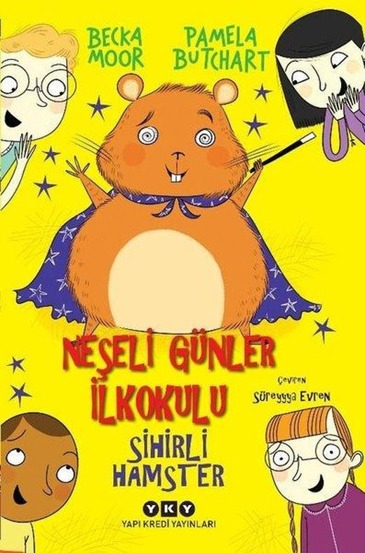 Neşeli Günler İlkokulu - Sihirli Hamster | Yapı Kredi Yayınları (İnce Kapak)