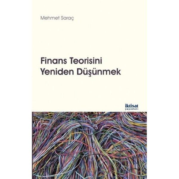 Finans Teorisini Yeniden Düşünmek | İktisat Yayınları (İnce Kapak)