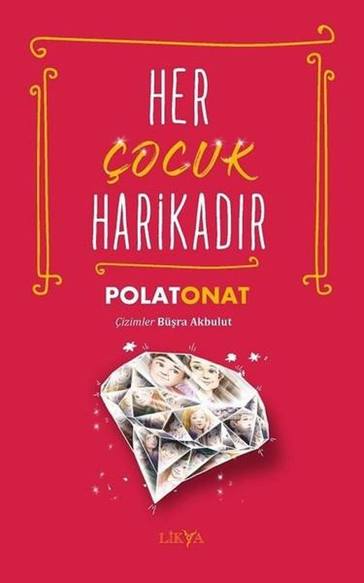 Her Çocuk Harikadır | Likya (İnce Kapak)