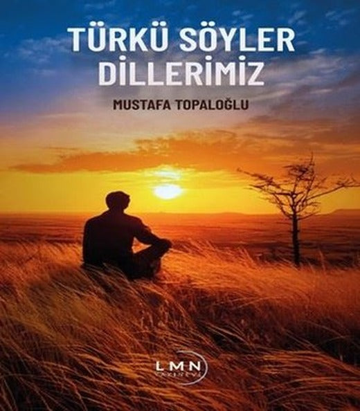 Türkü Söyler Dillerimiz | Liman Yayınevi (İnce Kapak )