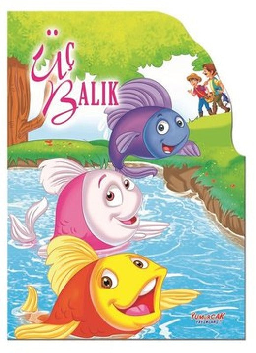 Üç Balık - Şekilli Kitaplar | Yumurcak Yayınları
