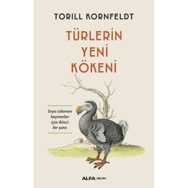 Türlerin Yeni Kökeni - Soyu Tükenen Hayvanlar için İkinci Bir Şans | Alfa Yayıncılık (İnce Kapak)