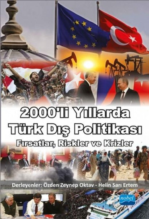 2000'li Yıllarda Türk Dış Politikası: Fırsatlar Riskler ve Krizler | Nobel Akademik Yayıncılık (İnce Kapak)