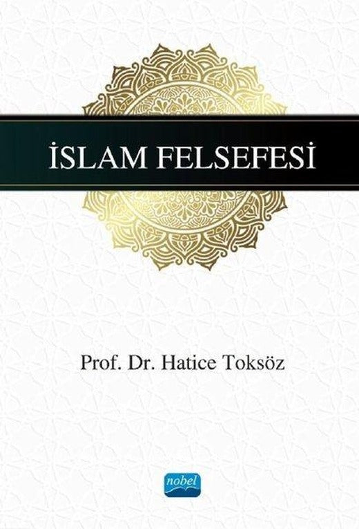 İslam Felsefesi | Nobel Akademik Yayıncılık (İnce Kapak)