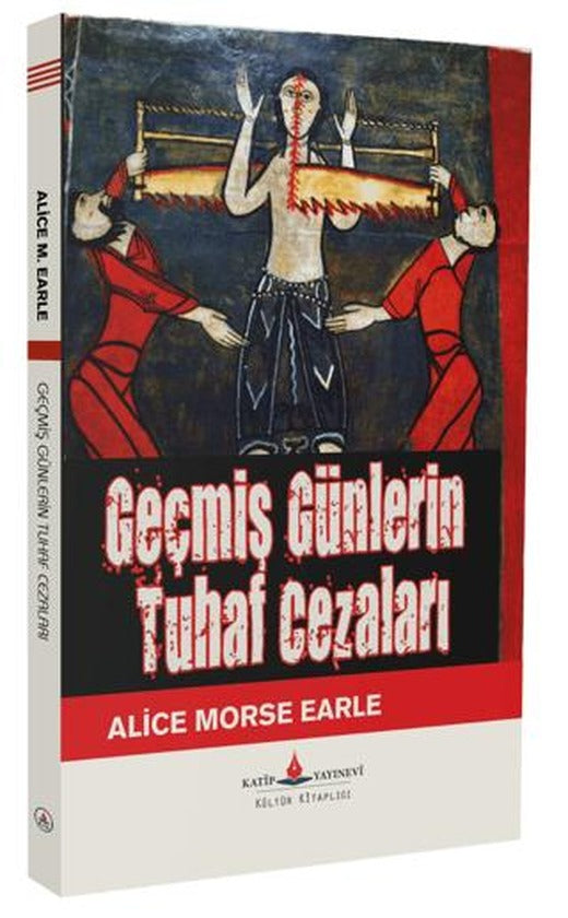 Geçmiş Günlerin Tuhaf Cezası | Katip Yayınları (Ciltsiz)