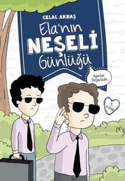 Ajanlar Peşimizde - Elanın Neşeli Günlüğü 3. Kitap | Mavi Kirpi Yayınları (Ciltsiz)
