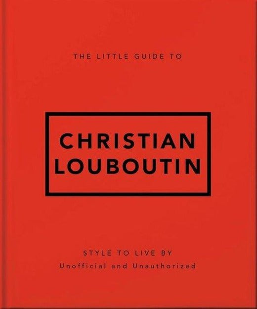The Little Guide to Christian Louboutin | Headline Book Publishing (Ciltli)