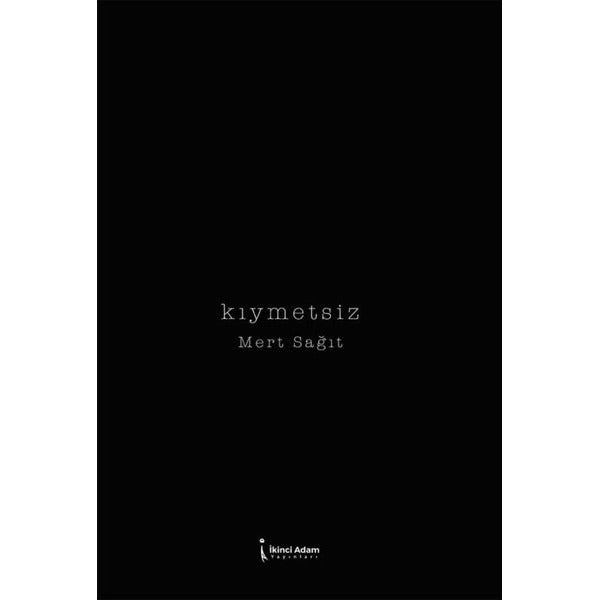 Kıymetsiz | İkinci Adam Yayınları (İnce Kapak)