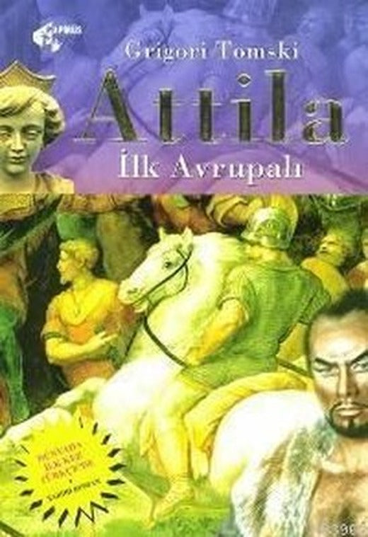 Attila - İlk Avrupalı | Papirüs Yayın