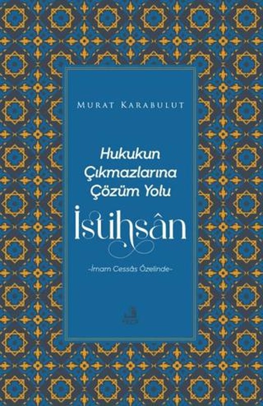 Hukukun Çıkmazlarına Çözüm Yolu İstihsan