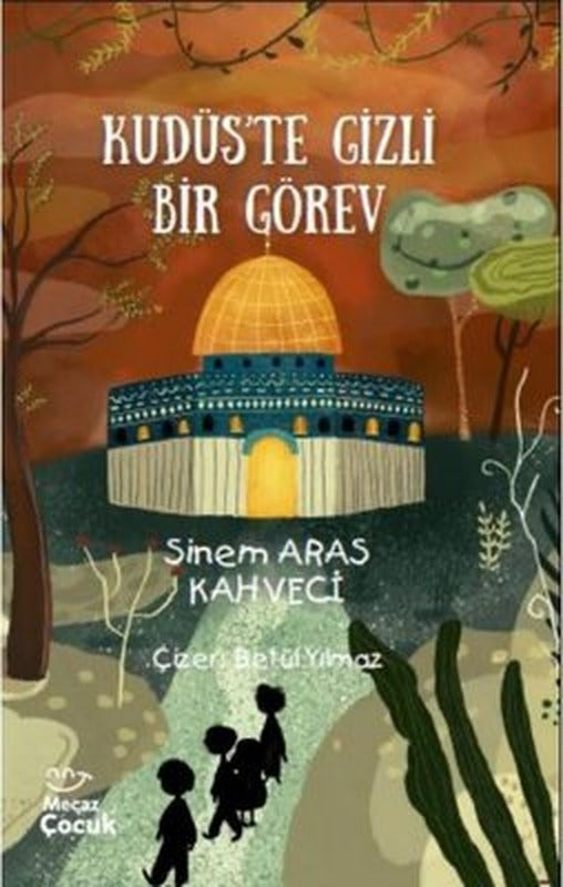Kudüs'te Gizli Bir Görev | Mecaz Çocuk (İnce Kapak)