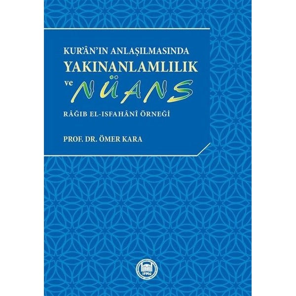 Kur’ân’ın Anlaşılmasında Yakınanlamlılık Ve Nüans