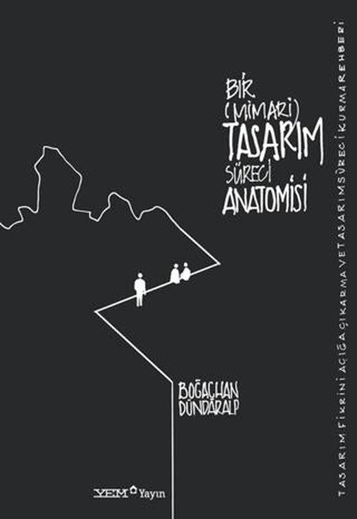 Bir (Mimari) Tasarım Süreci Anatomisi | YEM Yayın (Ciltsiz)