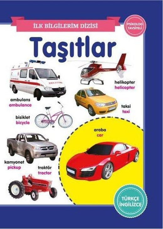 Taşıtlar - İlk Bilgilerim Dizisi | 0-6 Yaş Yayınları (Ciltli)