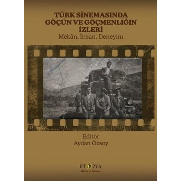Türk Sinemasında Göçün ve Göçmenliğin İzleri