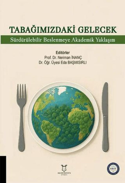 Tabağımızdaki Gelecek: Sürdürebilir Beslenmeye Akademik Yaklaşım