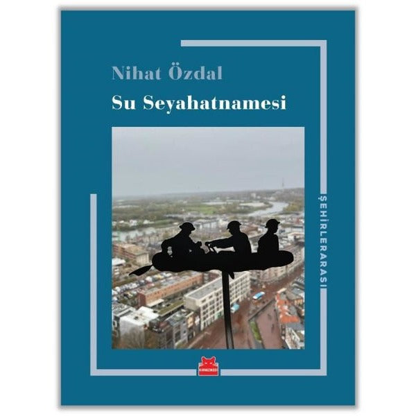 Su Seyahatnamesi - Şehirler Arası | Kırmızı Kedi (İnce Kapak)