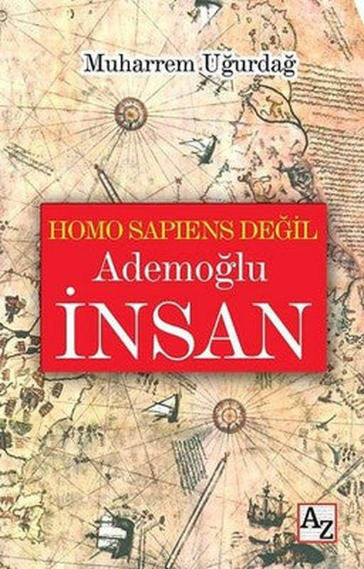 Homo Sapiens Değil Ademoğlu İnsan | Az Kitap