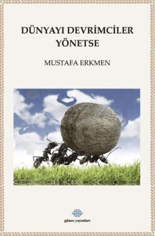 Dünyayı Devrimciler Yönetse