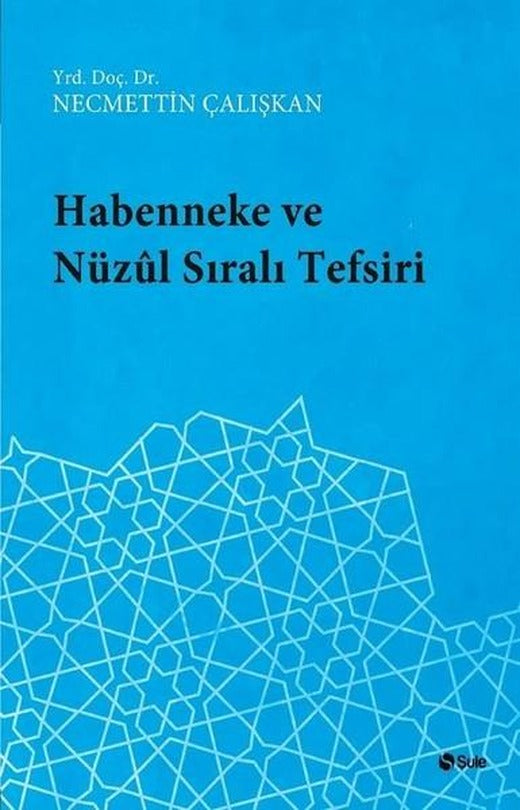 Habenneke ve Nüzul Sıralı Tefsiri | Şule Yayınları (İnce Kapak)