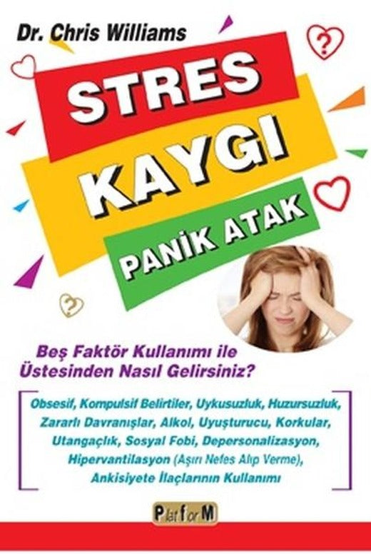 Stres Kaygı Panik Atak | Platform Yayınları (İnce Kapak)
