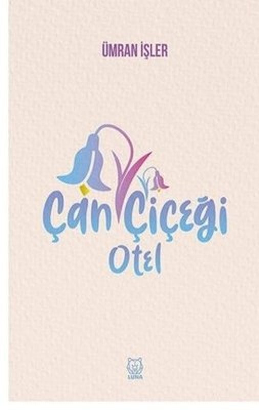 Çan Çiçeği Otel | Luna Yayınları