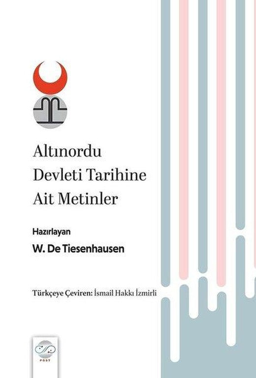 Altınordu Devleti Tarihine Ait Metinler | Post Yayın (İnce Kapak)