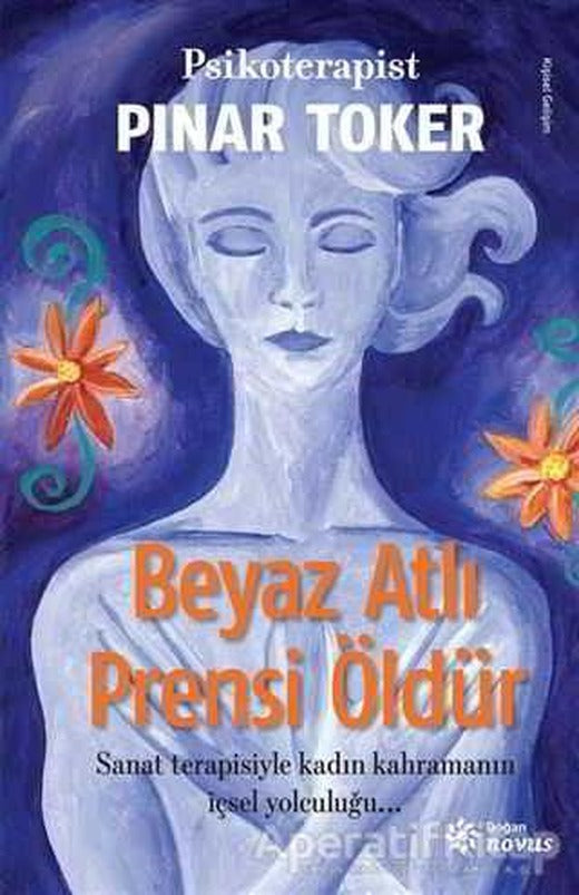 Beyaz Atlı Prensi Öldür - Pınar Toker - Doğan Novus | Doğan Novus