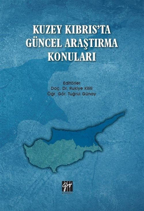 Kuzey Kıbrıs'ta Güncel Araştırma Konuları | Gazi Kitabevi (Ciltsiz)