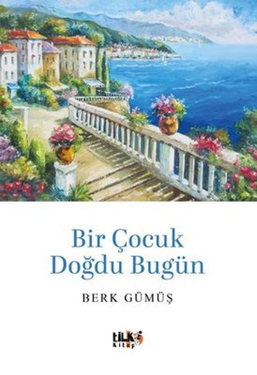 Bir Çocuk Doğdu Bugün | Tilki Kitap (İnce Kapak)