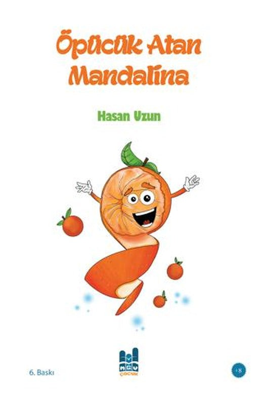 Öpücük Atan Mandalina | Mgv Yayınları (Ciltsiz)
