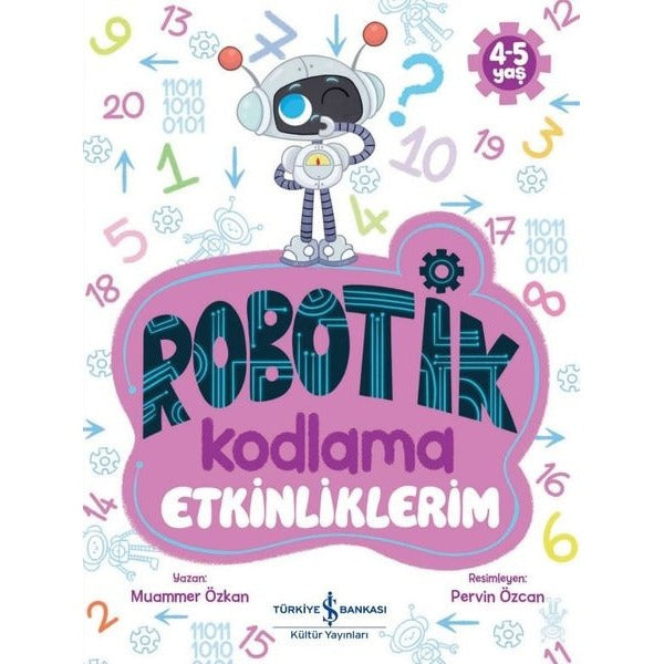 Robotik Kodlama - Etkinliklerim 4 - 5 Yaş | İş Bankası Kültür Yayınları