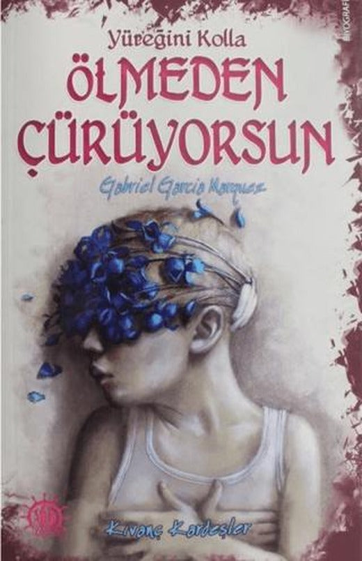 Yüreğini Kolla Ölmeden Çürüyorsun : Gabriel Garcia Marquez | Yason Yayıncılık (Ciltsiz)