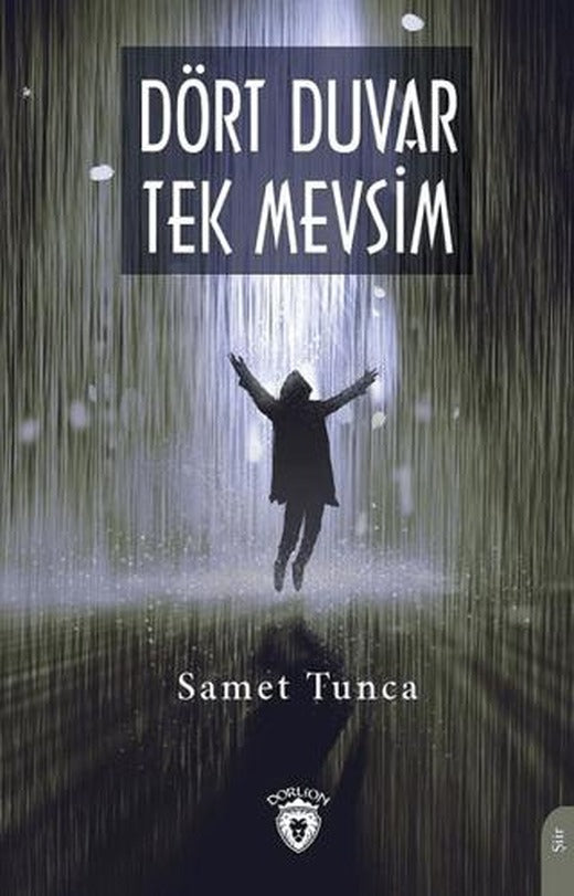 Dört Duvar Tek Mevsim | Dorlion Yayınları (Ciltsiz)