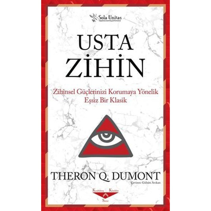 Usta Zihin - Zihinsel Güçlerinizi Korumaya Yönelik Eşsiz Bir Klasik | Sola Unitas