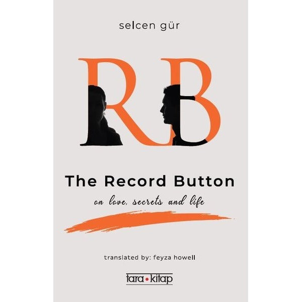 RB The Record Button - On Love Secrets and Life | Tara Kitap