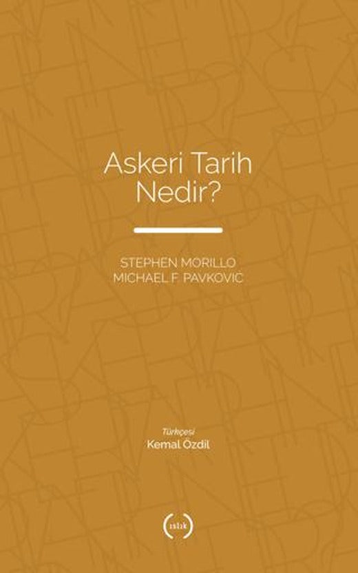 Askeri Tarih Nedir? | Islık Yayınları (Ciltsiz)
