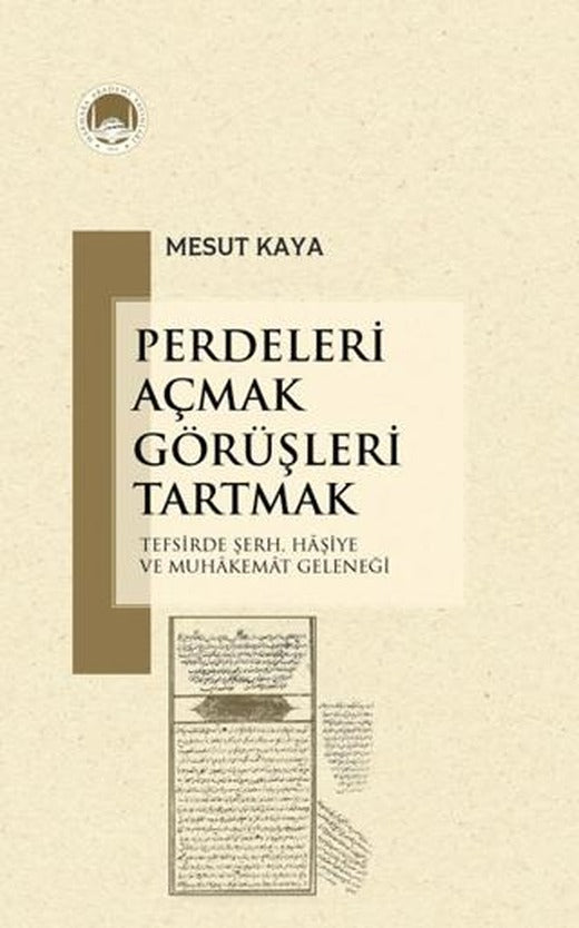 Perdeleri Açmak Görüşleri Tartmak | Marmara Akademi Yayınları (Ciltsiz)