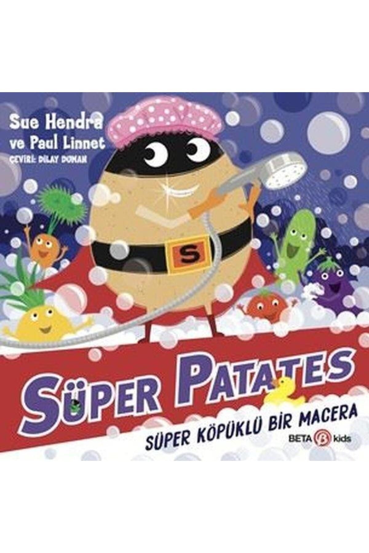 Süper Patates - Süper Köpüklü Bir Macera | Beta Kids (İnce Kapak)