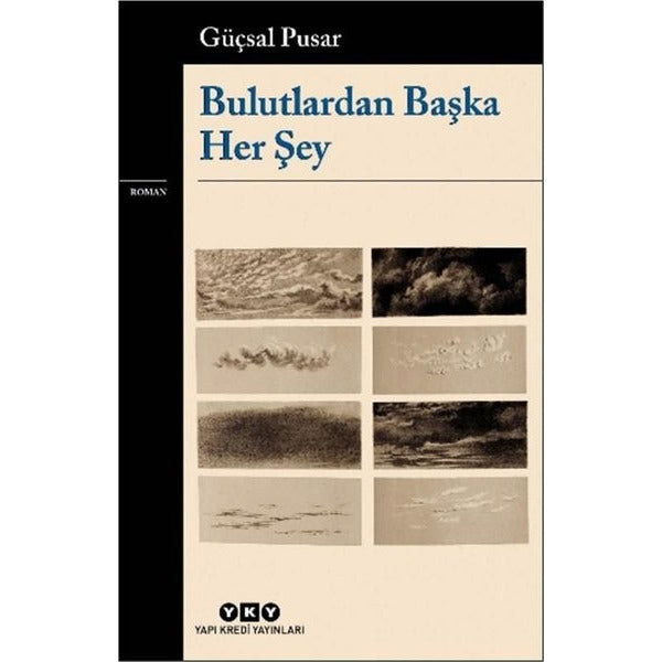 Bulutlardan Başka Her Şey | Yapı Kredi Yayınları (İnce Kapak)
