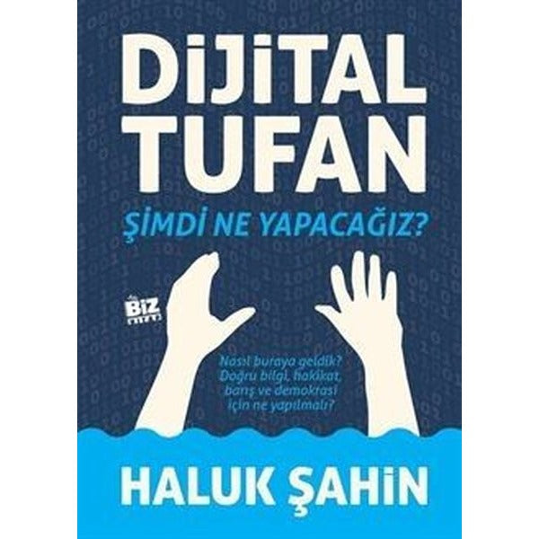 Dijital Tufan - Şimdi Ne Yapacağız? | Biz Kitap