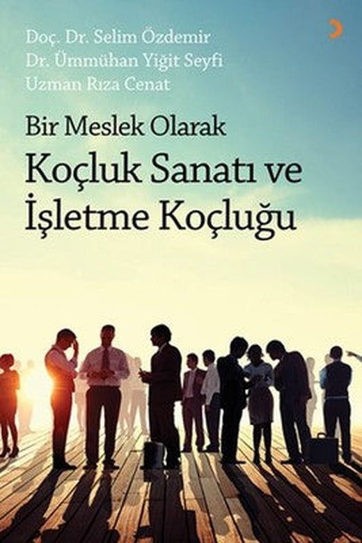 Bir Meslek Olarak Koçluk Sanatı ve İşletme Koçluğu | Cinius