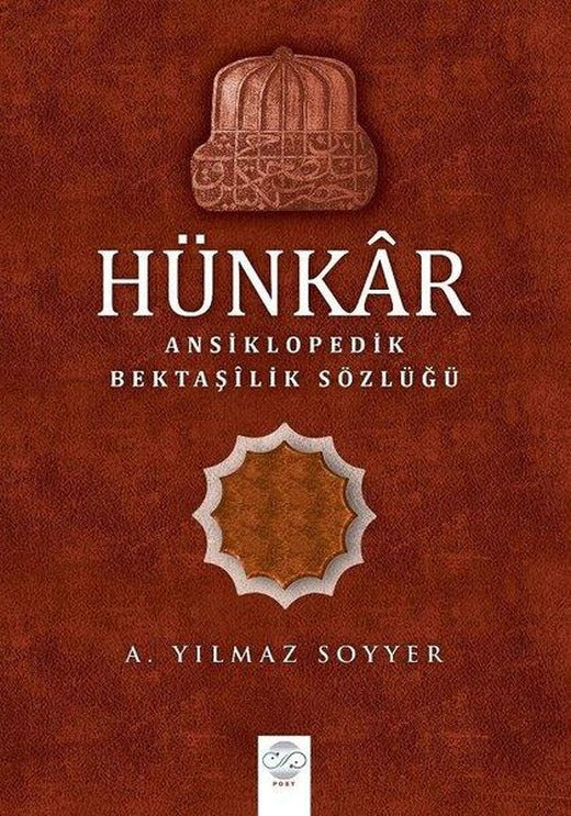 Hünkar-Ansiklopedik Bektaşilik Sözlüğü | Post Yayın (Ciltli)