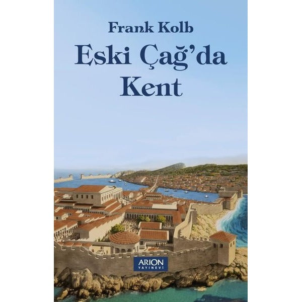 Eski Çağ'da Kent |Arion Yayınevi (İnce Kapak)